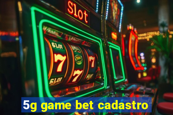 5g game bet cadastro