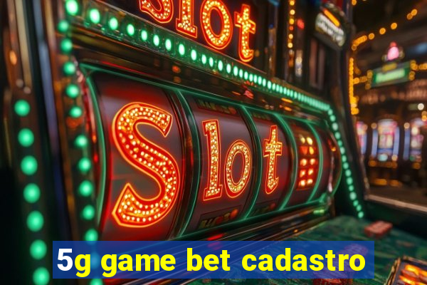 5g game bet cadastro