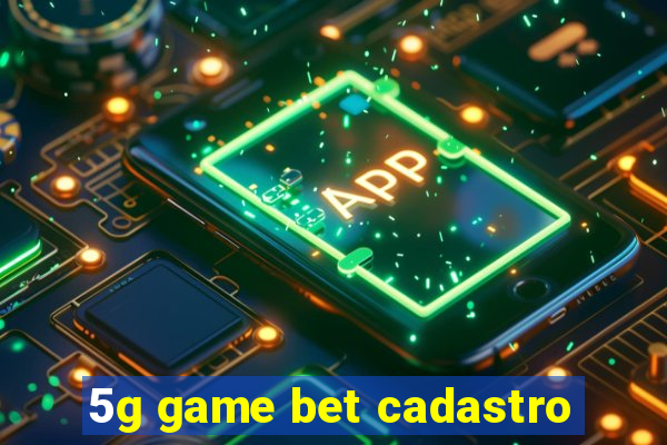 5g game bet cadastro