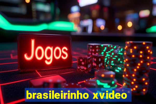 brasileirinho xvideo