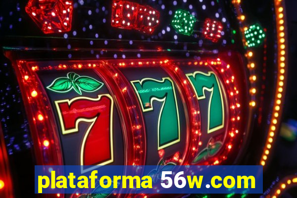 plataforma 56w.com