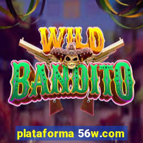 plataforma 56w.com