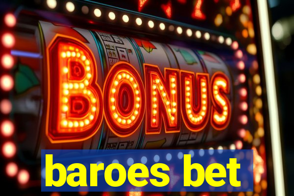 baroes bet