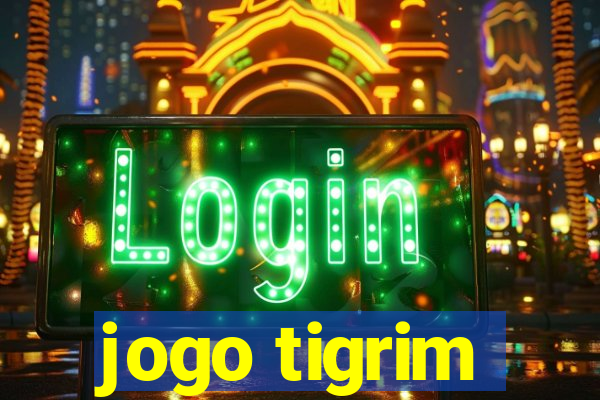 jogo tigrim