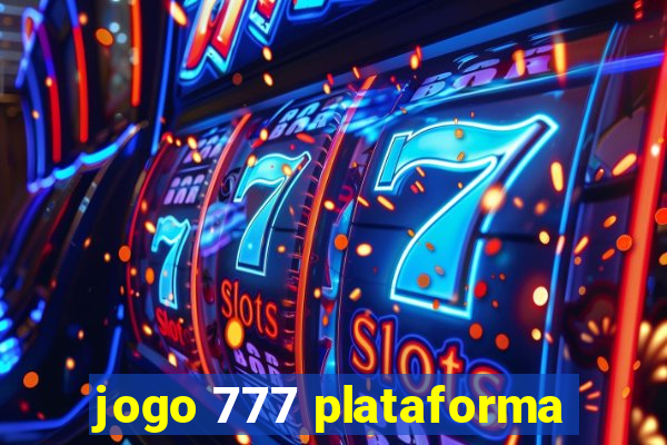 jogo 777 plataforma