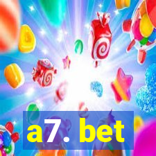 a7. bet