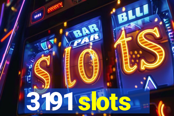 3191 slots