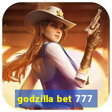 godzilla bet 777