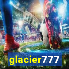 glacier777