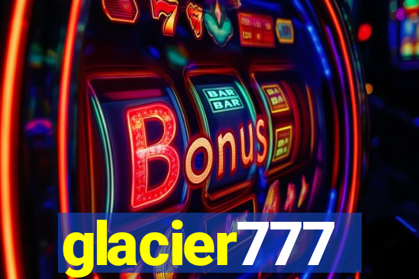 glacier777