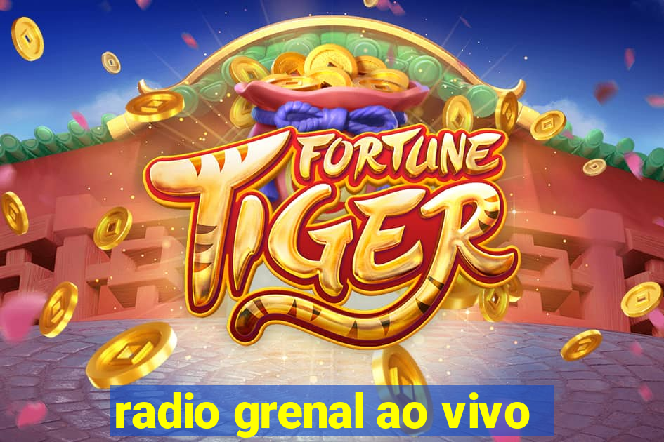 radio grenal ao vivo