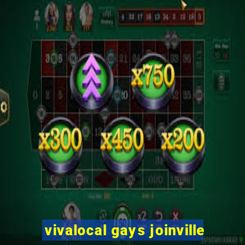 vivalocal gays joinville