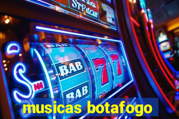 musicas botafogo