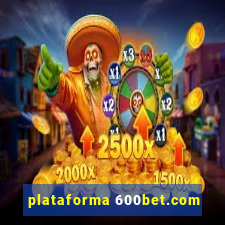 plataforma 600bet.com