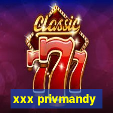 xxx privmandy