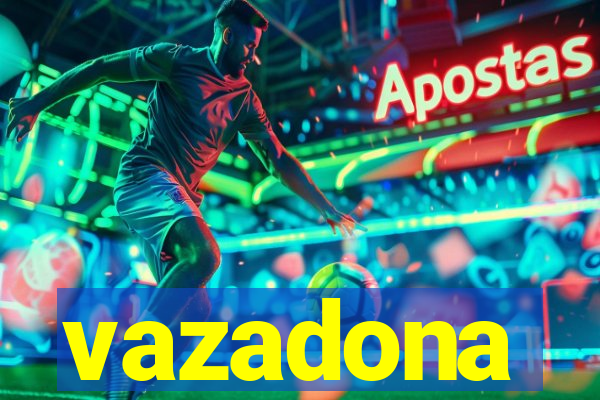 vazadona