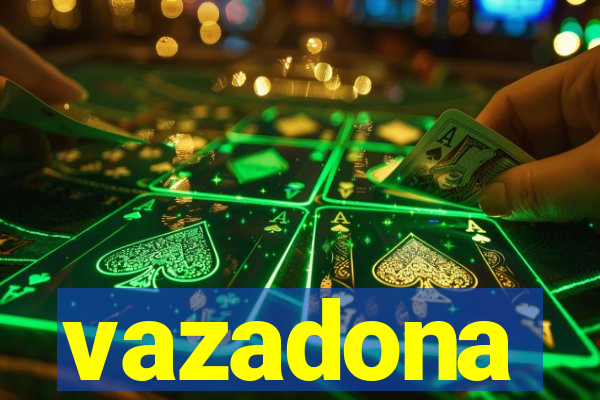 vazadona