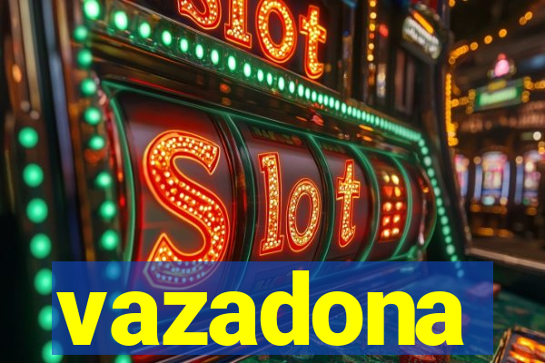 vazadona