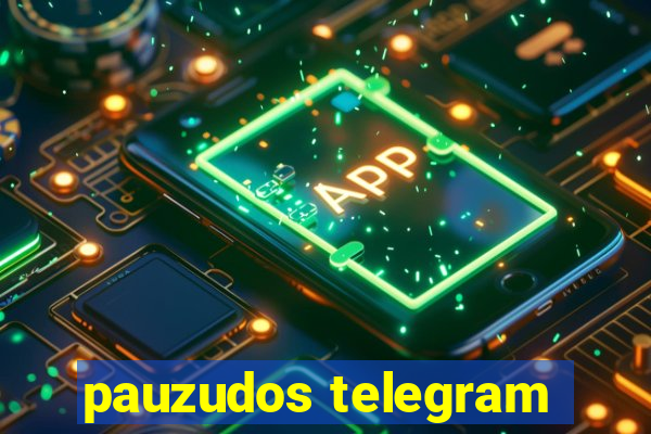 pauzudos telegram