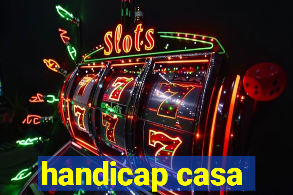 handicap casa