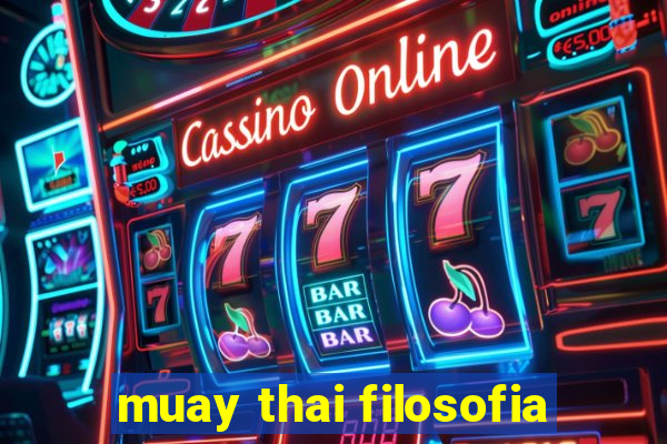 muay thai filosofia