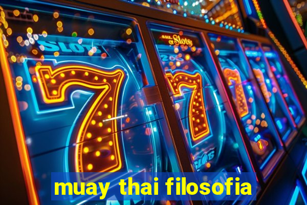 muay thai filosofia