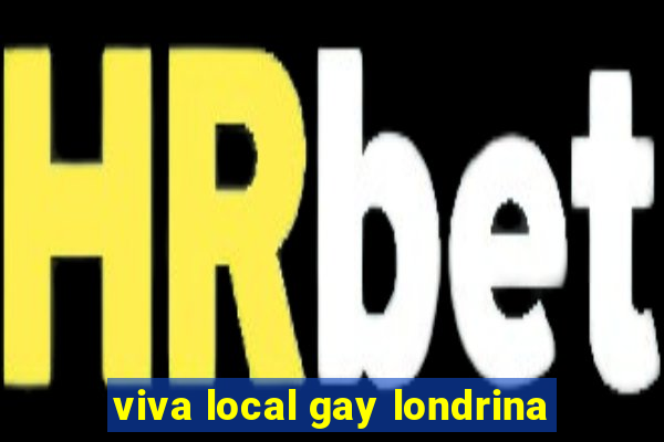 viva local gay londrina