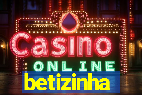 betizinha