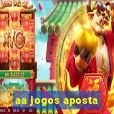 aa jogos aposta