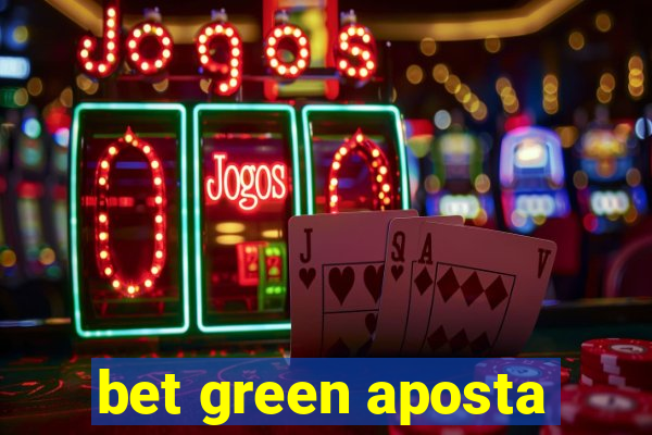 bet green aposta