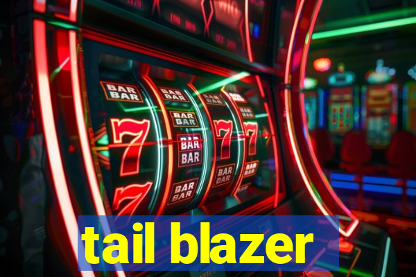 tail blazer