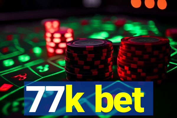 77k bet