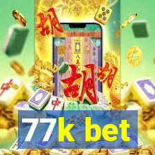 77k bet