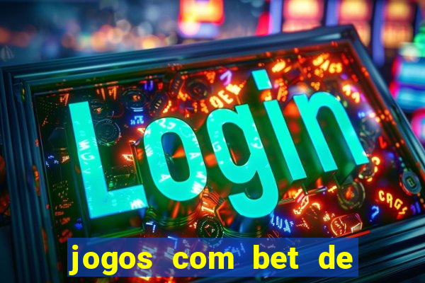 jogos com bet de 5 centavos