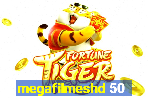 megafilmeshd 50