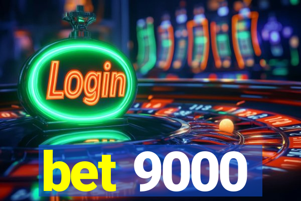 bet 9000