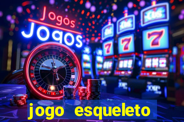 jogo esqueleto explosivo 2