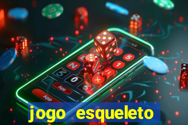 jogo esqueleto explosivo 2