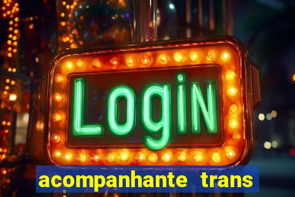 acompanhante trans em santos