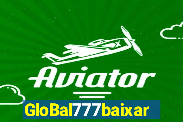 GloBal777baixar