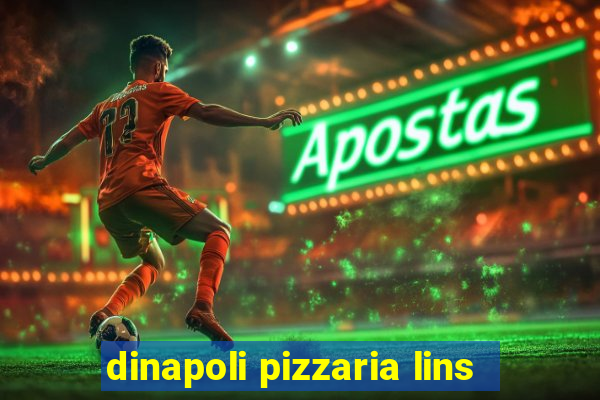 dinapoli pizzaria lins