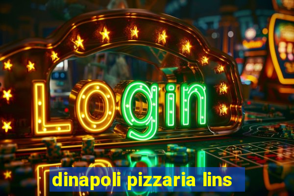 dinapoli pizzaria lins