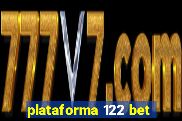 plataforma 122 bet