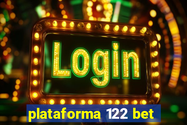 plataforma 122 bet