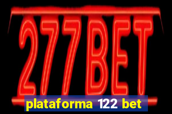 plataforma 122 bet