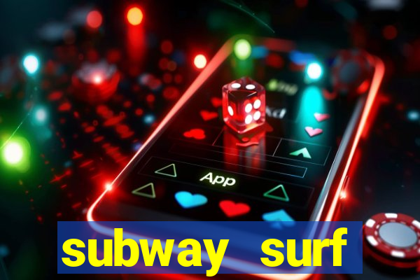 subway surf deposito 1 real