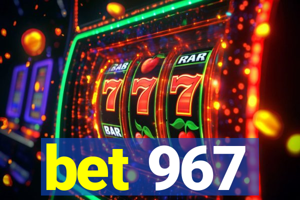 bet 967