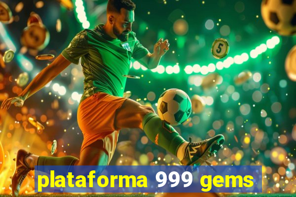 plataforma 999 gems