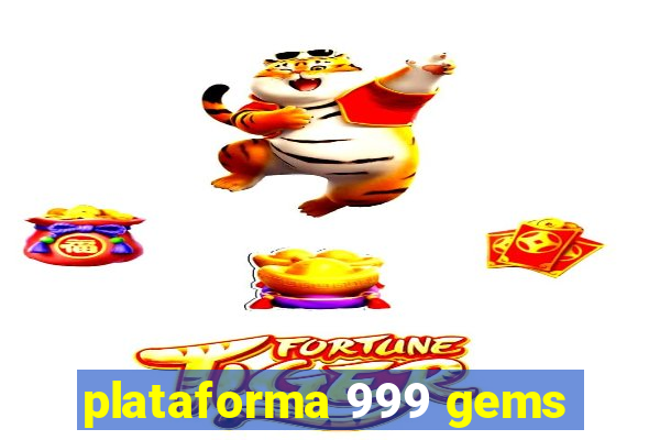 plataforma 999 gems