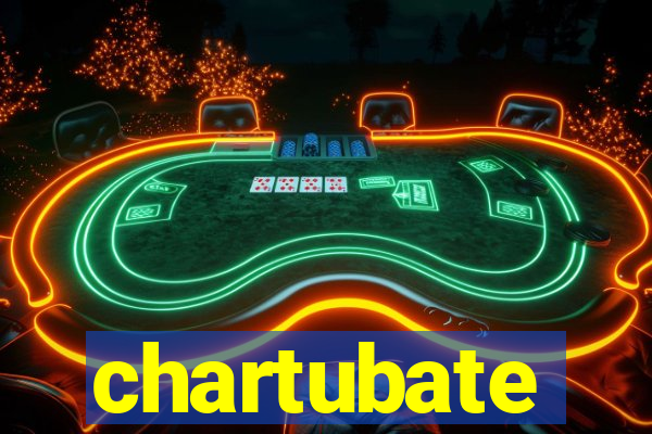 chartubate